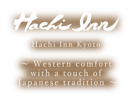 Hachi Inn｜Kyoto Hotel｜Official Site